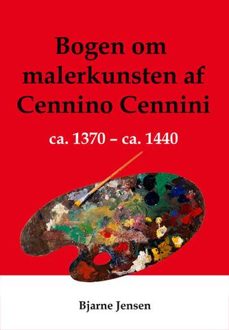 Cennino Cennini: Bogen om malerkunsten