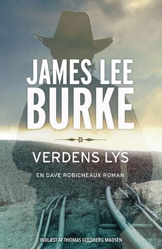 James Lee Burke: Verdens lys