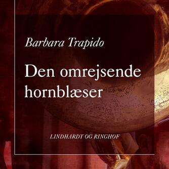 Barbara Trapido: Den omrejsende hornblæser