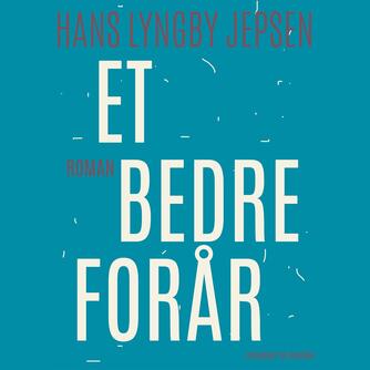 Hans Lyngby Jepsen: Et bedre forår