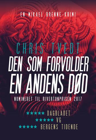 Chris Tvedt: Den som forvolder en andens død