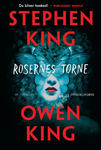 Stephen King (f. 1947), Owen King: Rosernes torne : spændingsroman