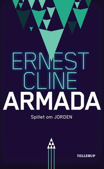 Ernest Cline: Armada : spillet om jorden