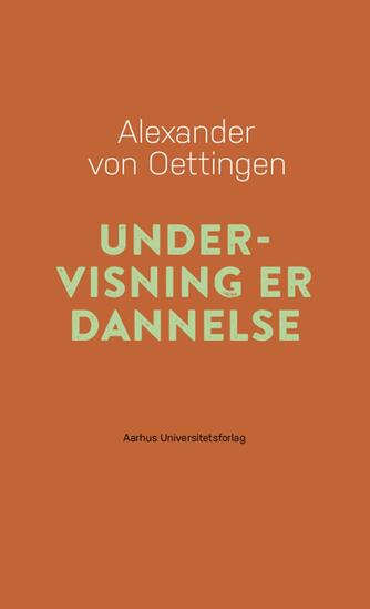 Alexander von Oettingen: Undervisning er dannelse