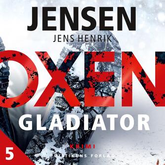 Jens Henrik Jensen (f. 1963): Gladiator