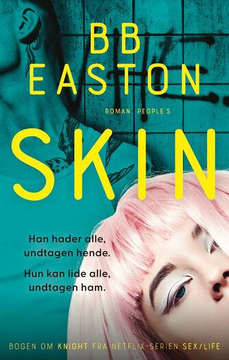B. B. Easton: Skin : roman