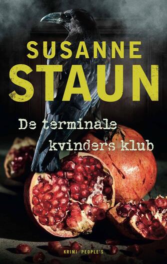 Susanne Staun: De terminale kvinders klub : krimi