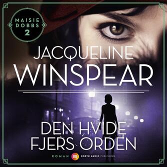 Jacqueline Winspear: Den hvide fjers orden