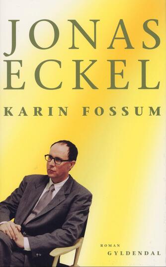 Karin Fossum: Jonas Eckel : roman