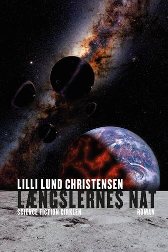 Lilli Lund Christensen: Længslernes nat : roman