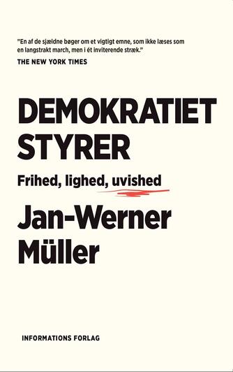 Jan-Werner Müller (f. 1970): Demokratiet styrer : frihed, lighed, uvished