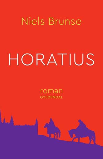 Niels Brunse: Horatius : roman