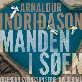 Arnaldur Indriðason: Manden i søen : krimi