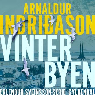 Arnaldur Indriðason: Vinterbyen : krimi