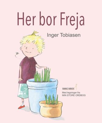 Inger Tobiasen: Her bor Freja