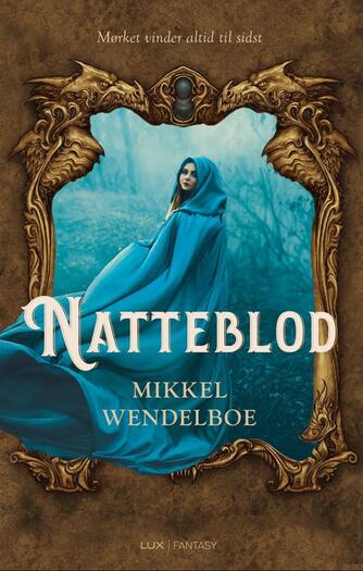 Mikkel Wendelboe: Natteblod : fantasy