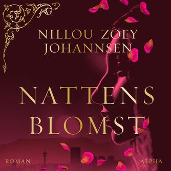 Nillou Zoey Johannsen (f. 1979): Nattens blomst