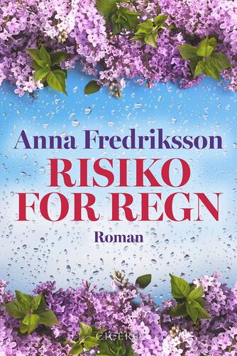 Anna Fredriksson (f. 1966): Risiko for regn