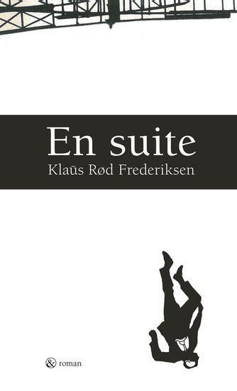 Klaūs Rød Frederiksen: En suite : roman