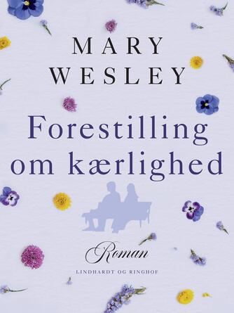 Mary Wesley: Forestilling om kærlighed : roman