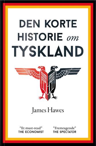 James Hawes (f. 1960): Den korte historie om Tyskland