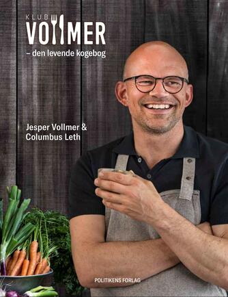 Jesper Vollmer: Klub Vollmer : den levende kogebog