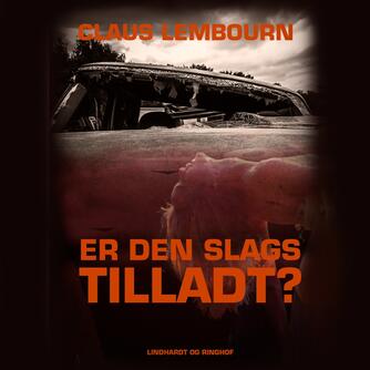 Claus Lembourn: Er den slags tilladt?