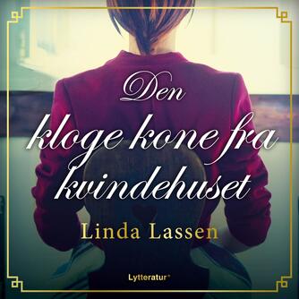 Linda Lassen (f. 1948): Den kloge kone fra kvindehuset