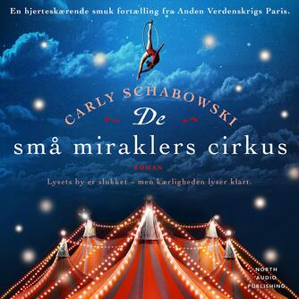 Carly Schabowski: De små miraklers cirkus