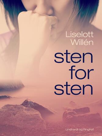 Liselott Willén: Sten for sten