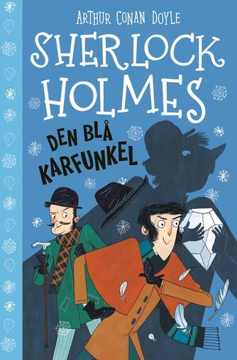 A. Conan Doyle: Sherlock Holmes - den blå karfunkel