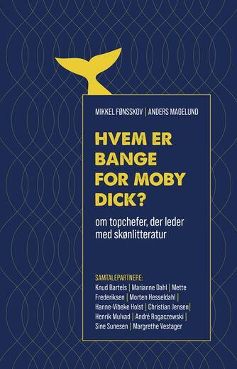 Mikkel Fønsskov, Anders Nolting Magelund: Hvem er bange for Moby Dick? : om topchefer, der leder med skønlitteratur