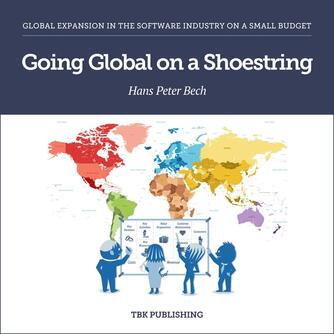 Hans Peter Bech: Going global on a shoestring : global expansion in the software industry on a small budget
