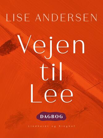 Lise Andersen (f. 1945-11-06): Vejen til Lee