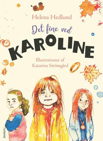 Helena Hedlund: Det fine ved Karoline