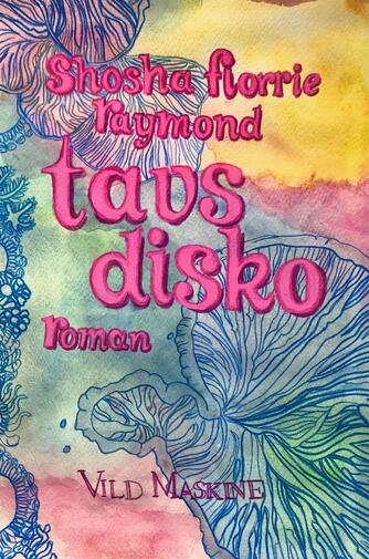 Shosha Raymond (f. 1993): Tavs disko : roman