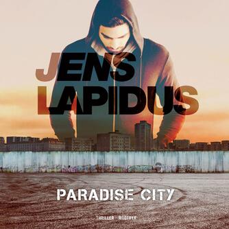 Jens Lapidus: Paradise city