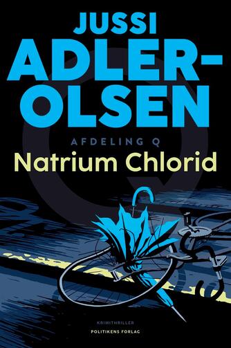 Jussi Adler-Olsen: Natrium chlorid : krimithriller