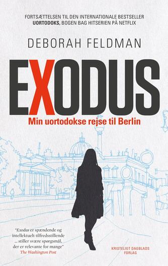 Deborah Feldman (f. 1986): Exodus : min uortodokse rejse til Berlin