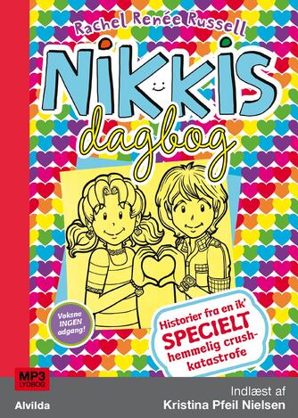 Rachel Renée Russell: Nikkis dagbog - historier fra en ik' specielt hemmelig crushkatastrofe