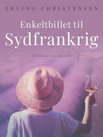 Erling Christensen (f. 1937): Enkeltbillet til Sydfrankrig