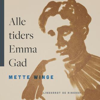 Mette Winge: Alle tiders Emma Gad