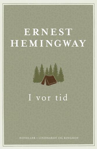 Ernest Hemingway: I vor tid : noveller (Ved Poul Borum)