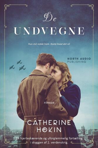 Catherine Hokin: De undvegne : roman