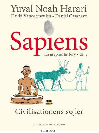Yuval Noah Harari, Daniel Casanave: Sapiens : en graphic history. Del 2, Civilisationens søjler