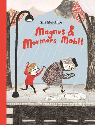 Siri Melchior: Magnus & mormors mobil