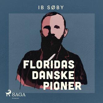 Ib Søby: Floridas danske pioner