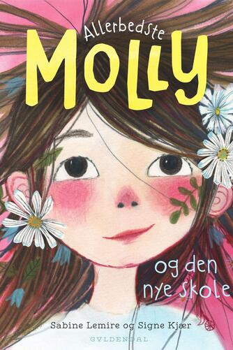 Sabine Lemire: Allerbedste Molly - og den nye skole