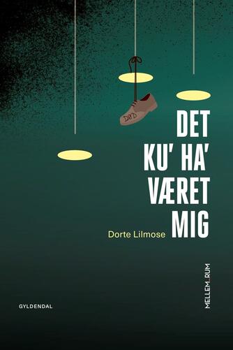 Dorte Lilmose: Det ku' ha' været mig