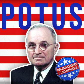 : POTUS. 33, Harry S. Truman